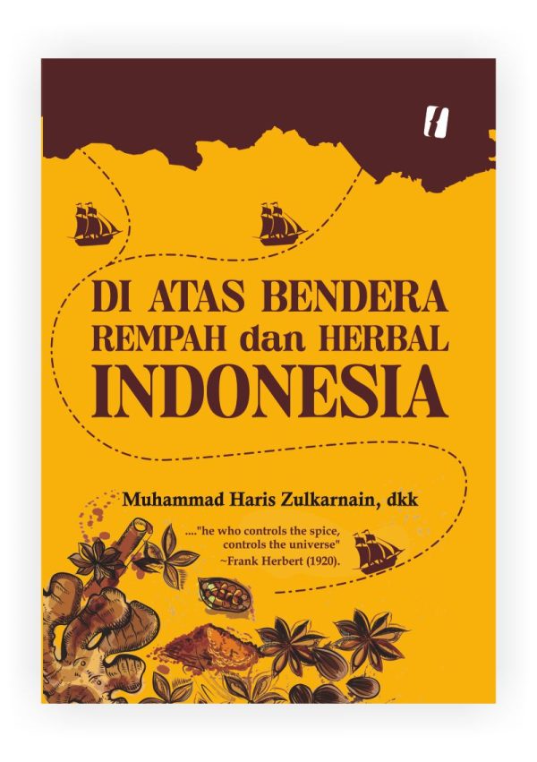 Di Atas Bendera Rempah dan Herbal Indonesia