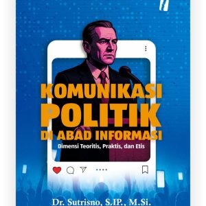 Komunikasi Politik di Abad Informasi