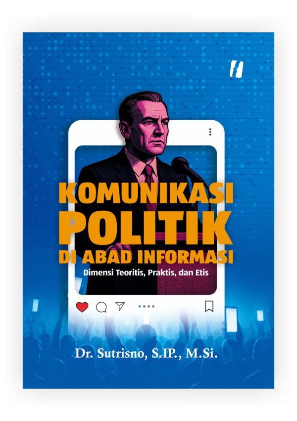 Komunikasi Politik di Abad Informasi