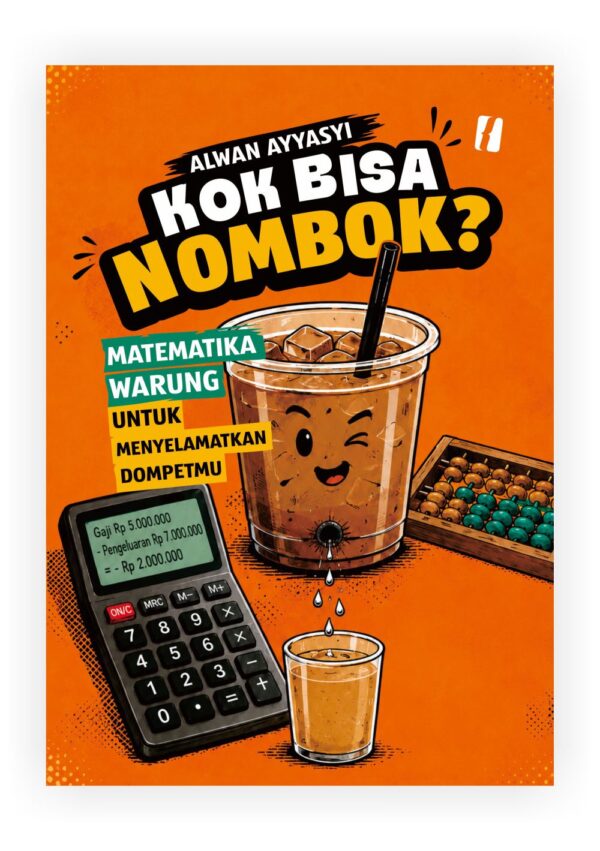 Kok Bisa Nombok? : Matematika warung untuk menyelamatkan dompetmu